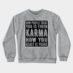 Your Karma Crewneck Sweatshirt